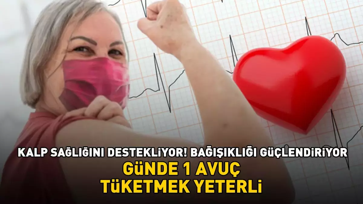 Güçlü antioksidan kaynağı! Günde 1 avuç tüketmek yetiyor: Kalp sağlığını destekliyor, bağışıklığı güçlendiriyor
