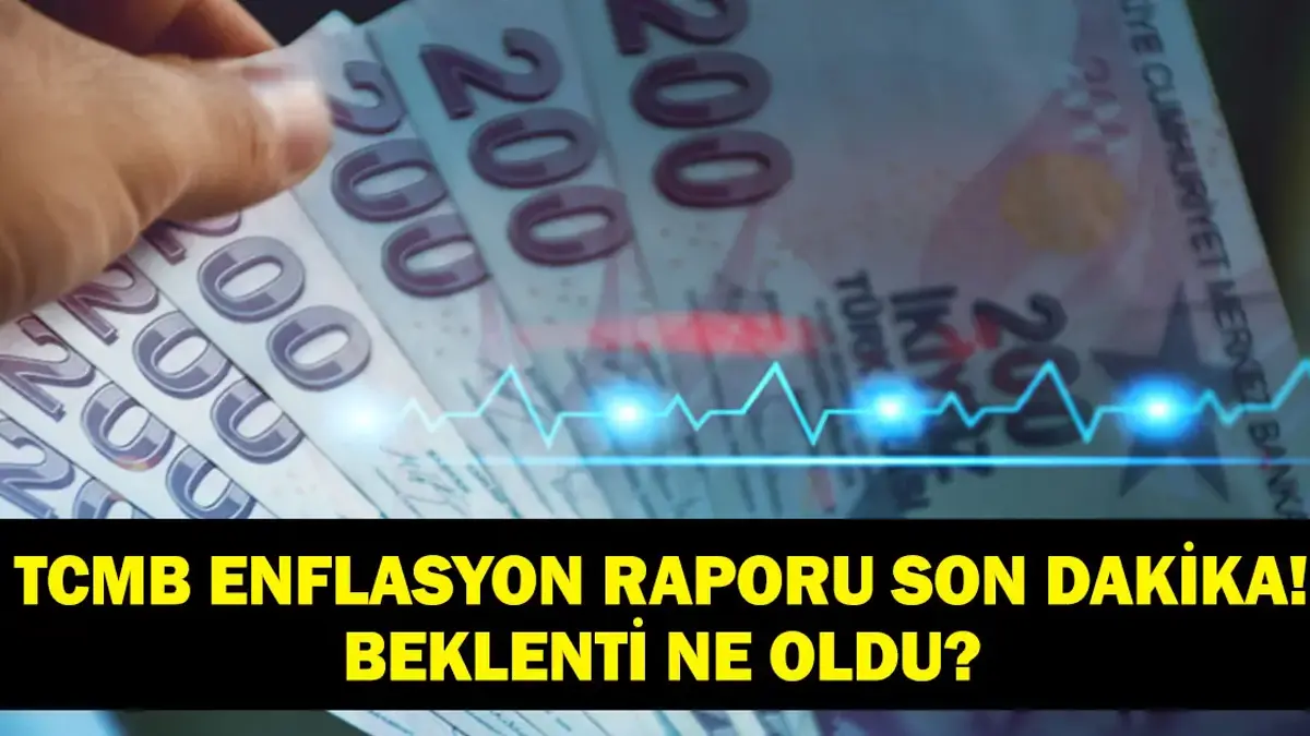 TCMB ENFLASYON RAPORU SON DAKİKA: Merkez Bankası Enflasyon Raporu Belli Oldu! 2026-2027-2028 Enflasyon Beklentisi!
